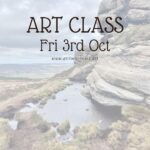 Art Classes Beginners+ Friday 3rd October